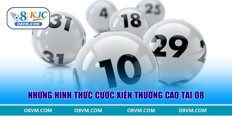 Những hình thức cược xiên thưởng cao tại O8